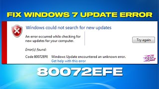 Fix Windows 7 Update Error 80072EFE  Fast amp Easy [upl. by Aisila656]