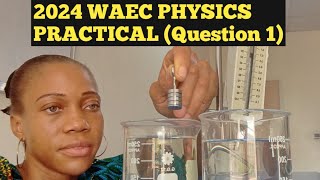 WAEC Physics Practical 2024  Question 1 [upl. by Ardnohsed112]