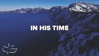 In His TIme  Lyric Video [upl. by Miculek896]