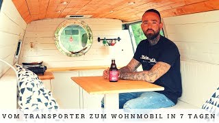 Vom Transporter zum Wohnmobil in 7 Tagen [upl. by Notlef733]