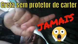 Creta sem protetor de cárter jamais [upl. by Mohandis]