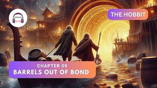 The Hobbit  Chapter 9  Barrels Out of Bond Audiobook007 [upl. by Garald]