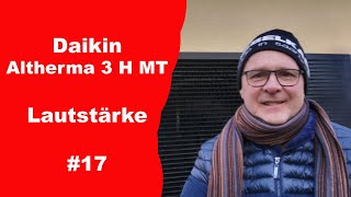 Daikin Altherma 3 H MT Lautstärke der Außeneinheit 17 [upl. by Noitna]