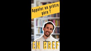 Appeler un prêtre quotpèrequot  cest dans la Bible ça  En bref [upl. by Juditha]