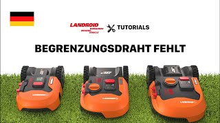 LANDROID TUTORIAL  BEGRENZUNGSDRAHT FEHLT [upl. by Ardra]