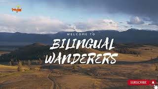 Welcome to bilingualwanderers channel [upl. by Nylarej]