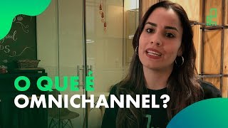 O que é omnichannel Entenda mais sobre essa estratégia [upl. by Ahsatak938]