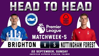 BRIGHTON vs NOTTINGHAM FOREST  Prediction amp Head to Head Stats  Matchweek 5  EPL 202425 [upl. by Adalbert850]