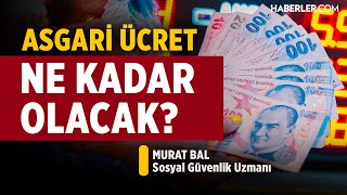 Asgari Ücret Ne Kadar Olacak  SGK Uzmanı Murat Bal [upl. by Ardnuahs]