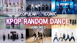 POPULAR amp ICONIC  Kpop Random Dance Mirrored [upl. by Ellersick442]