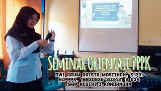 Seminar MOOC PPPK  Laporan Orientasi PPPK Tahun 2024 [upl. by Asilanom696]