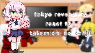 tokyo revengers react to takemichi as senju [upl. by Morten]