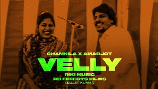 Velly Music Video  Amar Singh Chamkila  Riki Music  RB Effects Films [upl. by Alegnat]