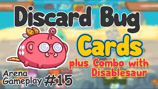 Discard Bug Cards  Combo with Disablesaur  Arena Gameplay 15  Tagalog  Axie infinity [upl. by Aihsekel]