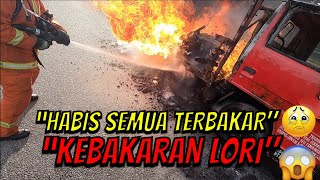 quotHABIS SEMUA TERB4KARquot BESARNYA API ABANG amp AKAK BOMBA KELUAR KES  KEBAK4RAN LORI [upl. by Mansoor346]