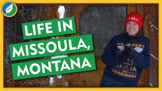 Life in Missoula Montana [upl. by Ahsiekim325]