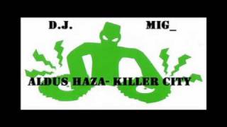 aldus haza  killer city [upl. by Ydnyl649]