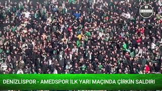 DENİZLİSPOR AMEDSPOR MAÇINDA ÇİRKİN SALDIRI [upl. by Noitsirhc]