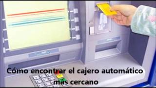 Cómo encontrar el cajero automático más cercano [upl. by Acireit345]