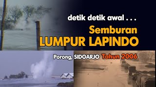 Lumpur Lapindo detik detik awal semburan terekam camera [upl. by Nanreik676]