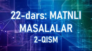 22dars Matnli masalalar 2qism [upl. by Nayrda]