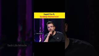 Rapid Fire Round With Sandeep Maheshwari jkrishnamurti shortsfeed shorts sandeepmaheshwari [upl. by Cleodel]