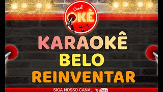 Karaokê 🎤 Belo  Reinventar [upl. by Amaso]