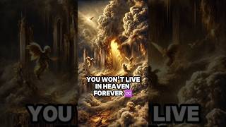 You Wont Live In Heaven Forever  bible jesus heaven [upl. by Asatan]