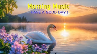 RELAXING MORNIG MUSIC  Positive Feelings and Energy  Calming Music For Meditation Yoga Healing [upl. by Lotsirk436]