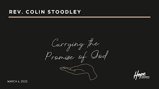 Carrying the Promise of God  Rev Colin Stoodley  6th March 2022 [upl. by Yelah911]