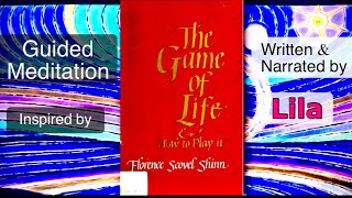 Guided Meditation inspired from The Game of Life Affirmations by Florence Scovel Shinn [upl. by Nyrak]