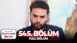 En Hamarat Benim 545 Bölüm [upl. by Howes]