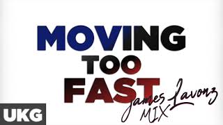 UK Garage ● Moving Too Fast James Lavonz Remix  UKG [upl. by Creighton]