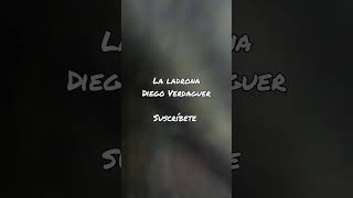 La ladrona Diego Verdaguer [upl. by Nairadas]