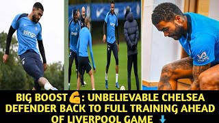 FORGOTTEN CHELSEA DEFENDER BACK TO FULL TRAINING AHEAD OF LIVERPOOL GAME ⬇️ [upl. by Etteyafal]