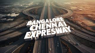 Why ₹18000 Crore BangaloreChennai Expressway is Needed [upl. by Powel]