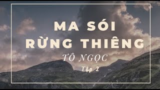 Saigon sách xưa  Ma sói rừng thiêng  Tô Ngọc  Phần 2 [upl. by Inafets965]