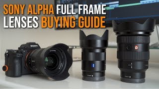 Sony Full Frame Lenses BUYING GUIDE  Sony a7 III a7RIII a7RII a7SII a9 [upl. by Stelle579]