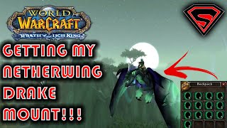 WOW WOTLK GETTING MY NETERWING DRAKE MOUNT [upl. by Tiloine]