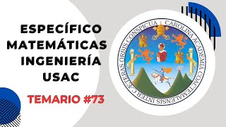 EXAMEN ESPECÍFICO COMPLETO MATEMATICA INGENIERÍA USAC [upl. by Oria39]