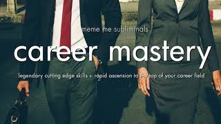 CAREER MASTERY  Subliminal Affirmations [upl. by Goldina]