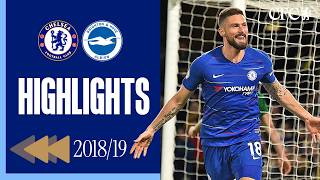 ⏪️ TWO CURLERS in TWO MINUTES 🤩  Chelsea 30 Brighton  HIGHLIGHTS REWIND  PL 201819 [upl. by Annairb]