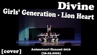 Girls Generation  Lion Heart dance cover by Divine Animatsuri Hanami 2016 26032016 [upl. by Nossila612]