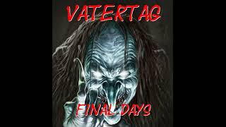 Vatertag  Final Days [upl. by Romeu]