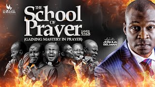 THE SCHOOL OF PRAYER GAINING MASTERY IN PRAYER WITH APOSTLE JOSHUA SELMAN 11082024 [upl. by Kciderf]