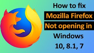 EASY FIX For Mozilla Firefox Not Opening In Windows 10 [upl. by Yvonner]