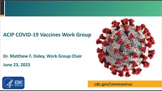 June 2023 ACIP Meeting  COVID19 Vaccines [upl. by Caldeira248]