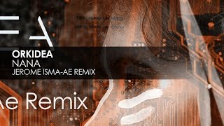 Orkidea  Nana Jerome IsmaAe Remix [upl. by Rosner]