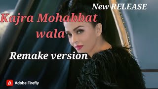 Kajra mohabbat wala Remake latest bollywood song [upl. by Nyar147]