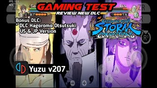 NEW DLC Hagoromo Otsutsuki  NARUTO Ultimate Ninja STORM CONNECTIONS  Yuzu v207  Xiaomi 11T Test [upl. by Monroy513]